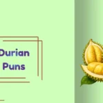 Durian Puns