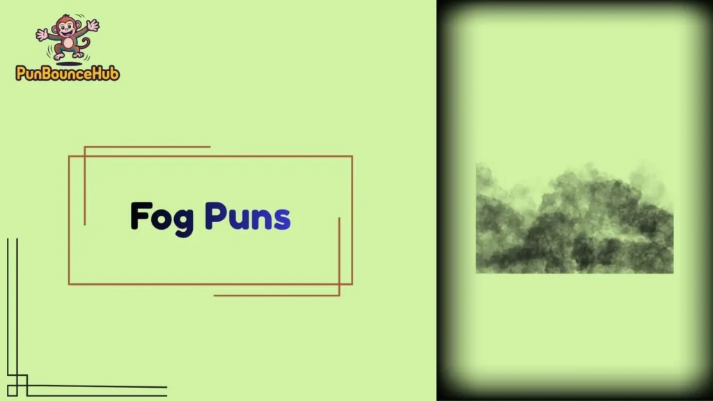 Funny Fog Puns Captions