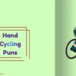 Hand Cycling Puns