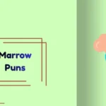 Marrow Puns