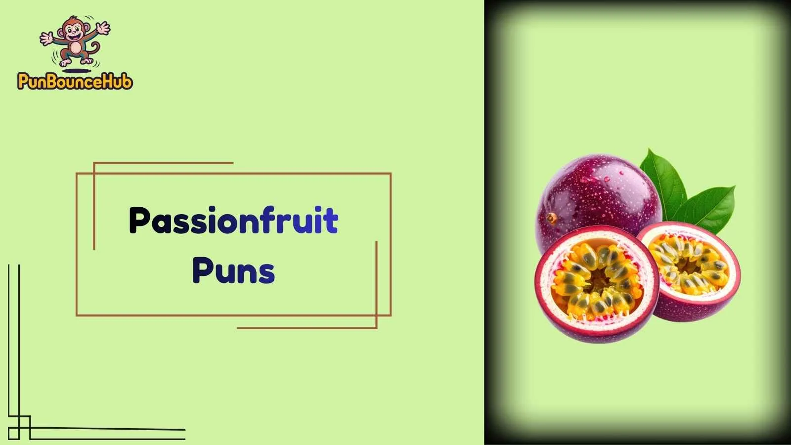 Passionfruit Puns