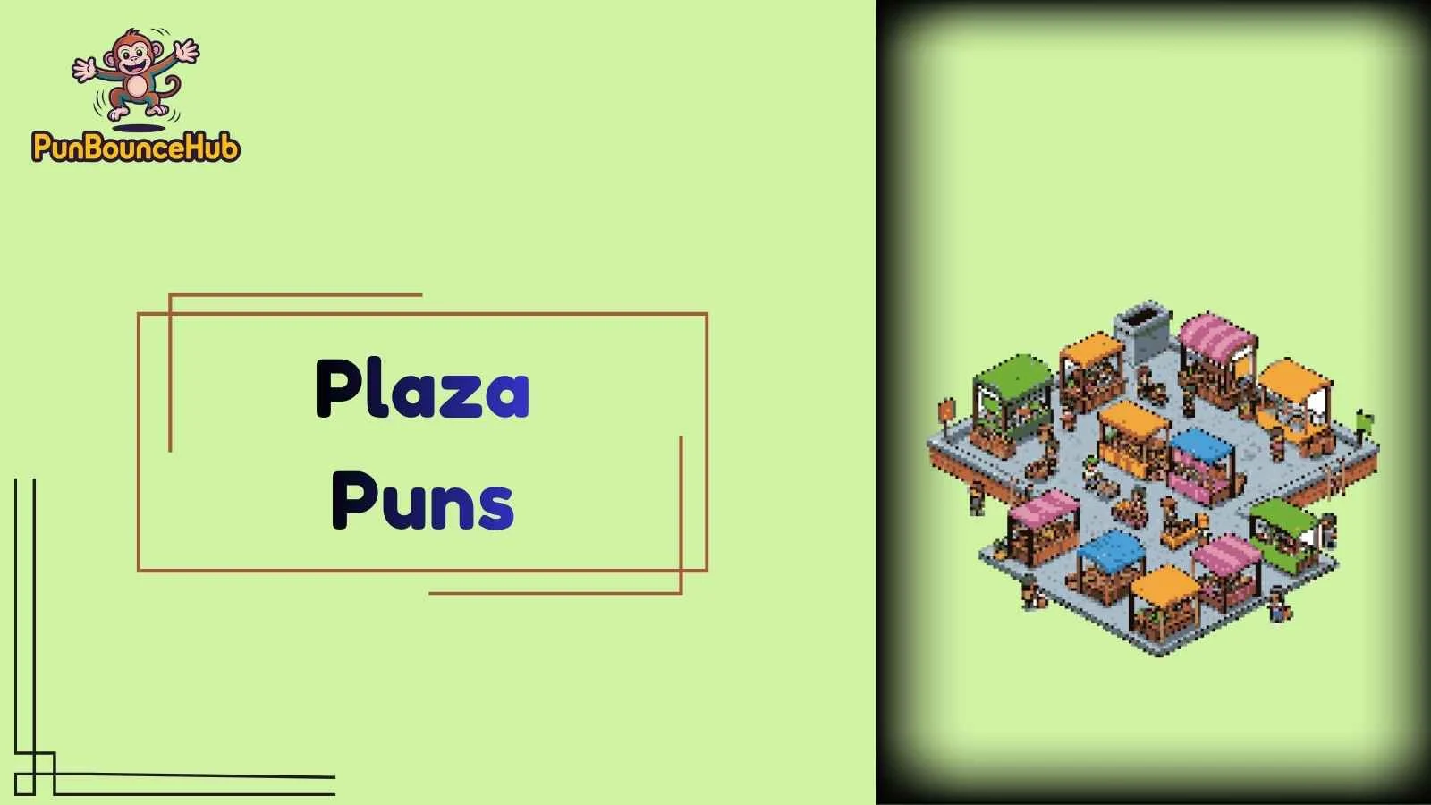 Plaza Puns