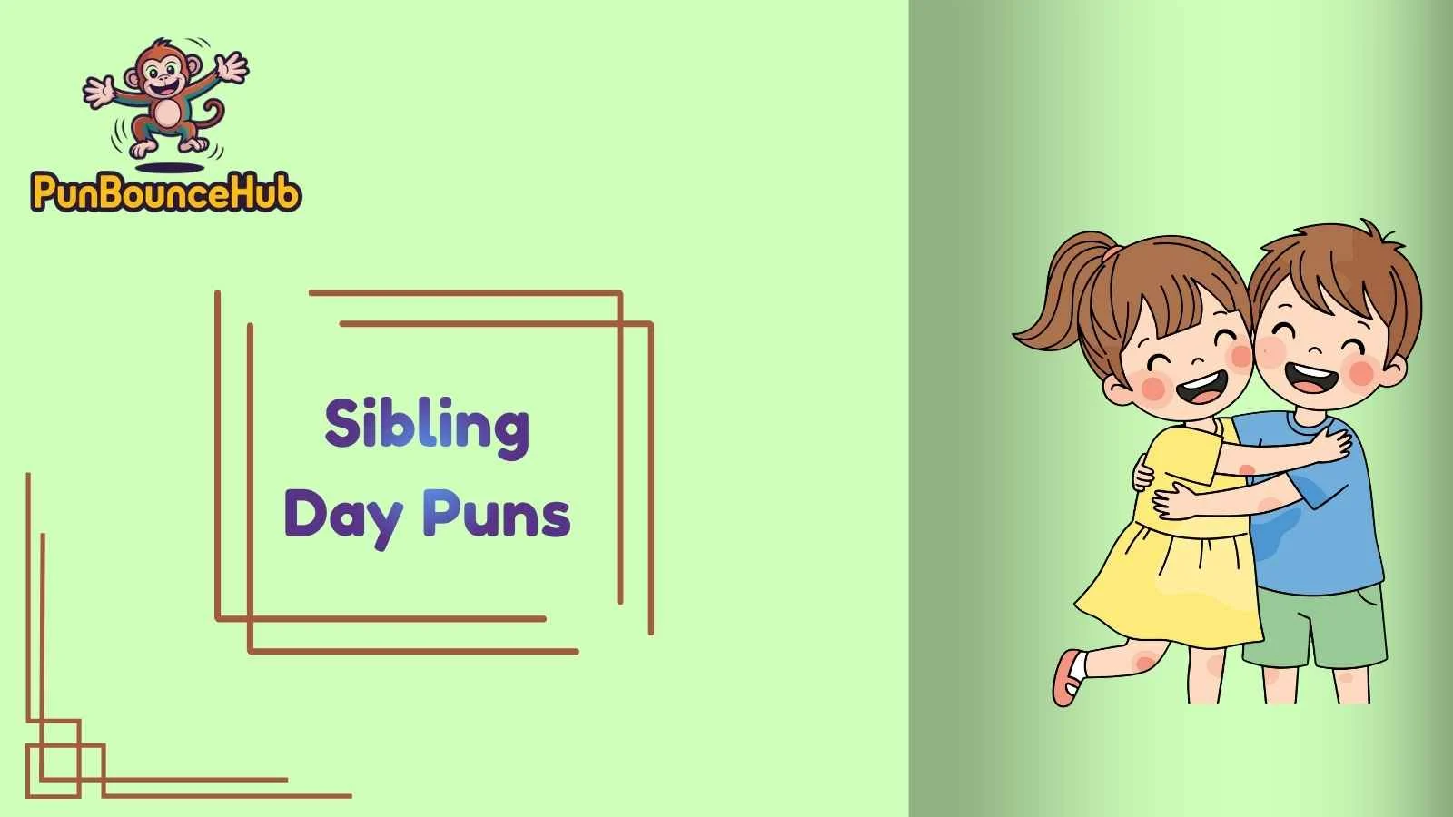 Sibling Day Puns