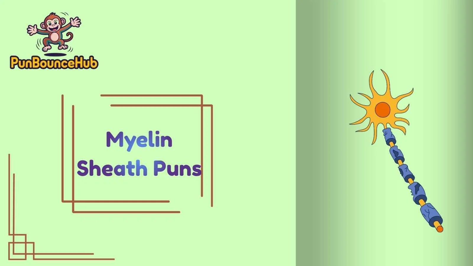 Myelin Sheath Puns