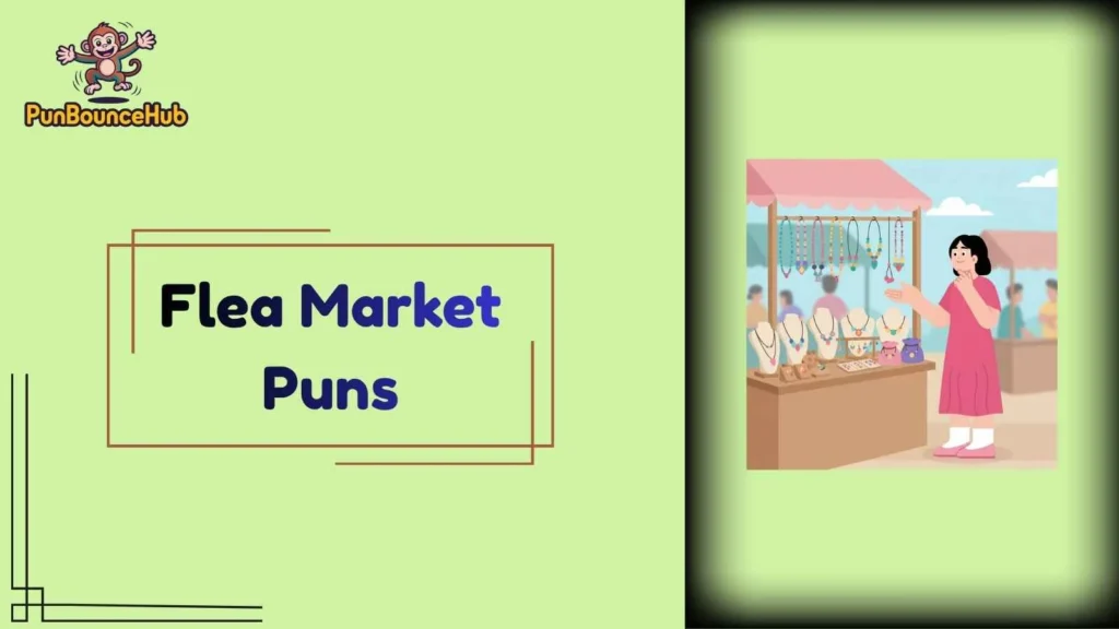 Short Funny Flea Market Puns