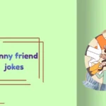funny friend jokes