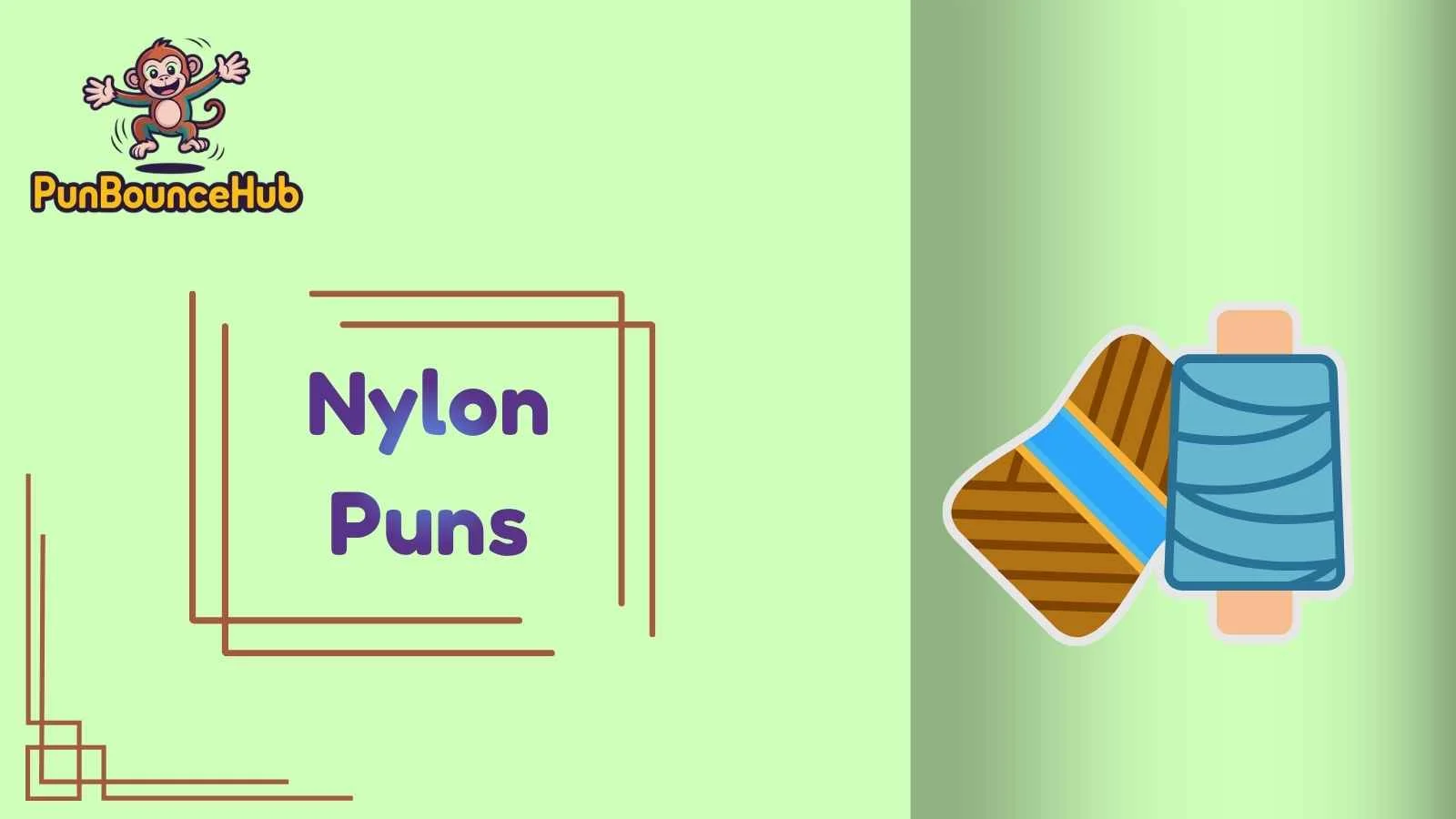 Nylon Puns