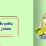 tequila jokes