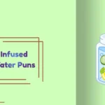 Infused Water Puns