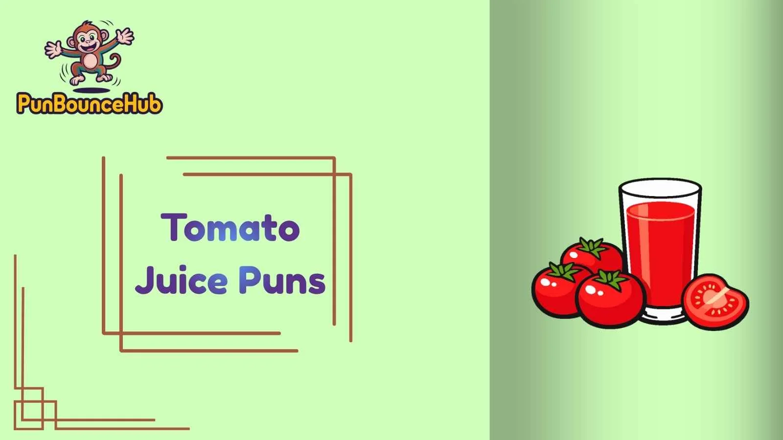 Tomato Juice Puns