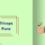 Triceps Puns