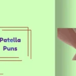 Patella Puns